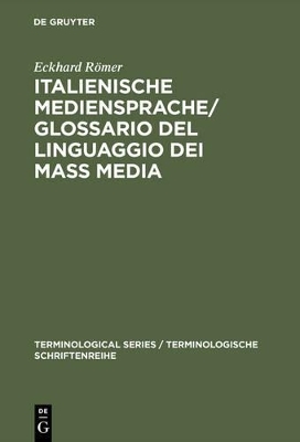 Italienische Mediensprache / Glossario del linguaggio dei mass media - Eckhard R&ouml;mer