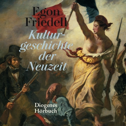 Kulturgeschichte der Neuzeit - Egon Friedell