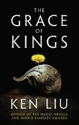 The Grace of Kings - Ken Liu