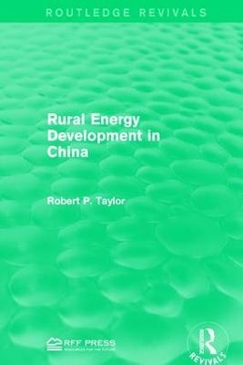 Rural Energy Development in China - Robert P. Taylor