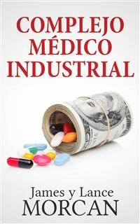 Complejo M&eacute;dico Industrial -  James Morcan,  Lance Morcan