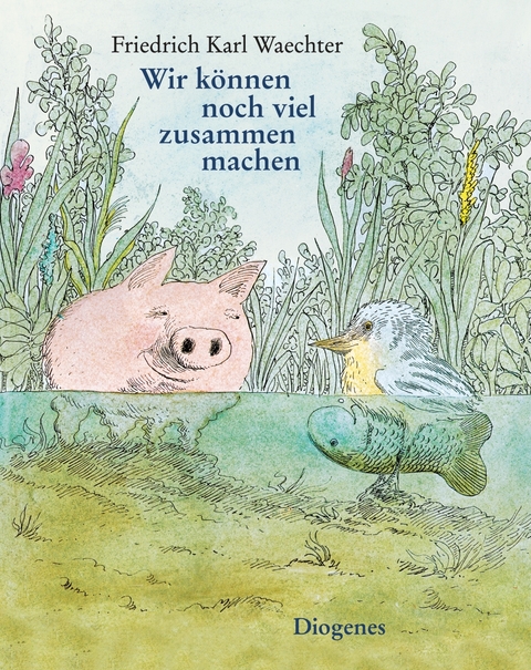 Wir k&ouml;nnen noch viel zusammen machen - F.K. Waechter