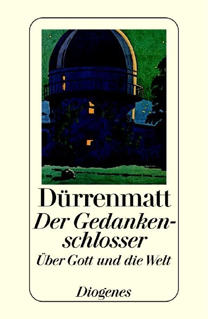 Der Gedankenschlosser - Friedrich D&uuml;rrenmatt