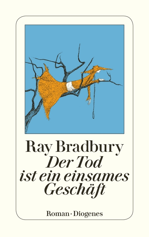 Der Tod ist ein einsames Gesch&auml;ft - Ray Bradbury