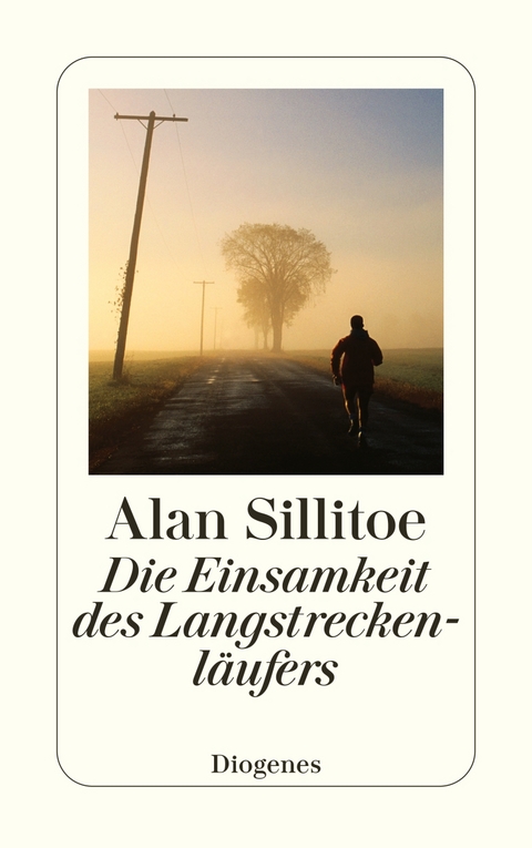 Die Einsamkeit des Langstreckenl&auml;ufers - Alan Sillitoe