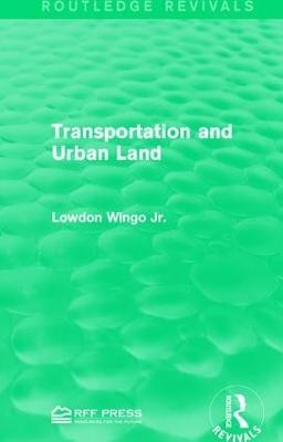 Transportation and Urban Land - Lowdon Wingo Jr.