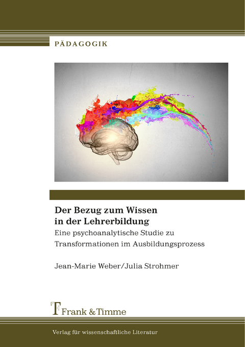 Der Bezug zum Wissen in der Lehrerbildung - Jean-Marie Weber, Julia Strohmer