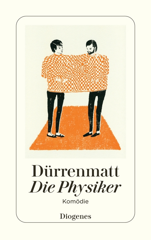Die Physiker - Friedrich D&uuml;rrenmatt