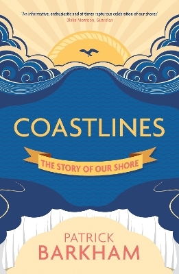 Coastlines - Patrick Barkham