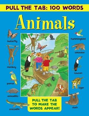 Pull the Tab 100 Words: Animals -  Lewis Jan