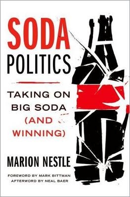 Soda Politics - Dr. Marion Nestle, Mark Bittman, Dr. Neal Baer