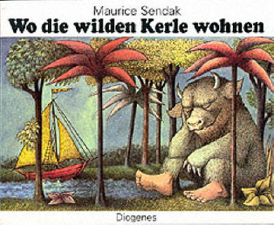 Wo die wilden Kerle wohnen - Maurice Sendak