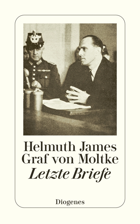 Letzte Briefe - Helmuth James Graf von Moltke