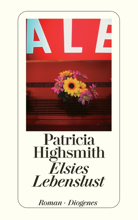 Elsies Lebenslust - Patricia Highsmith