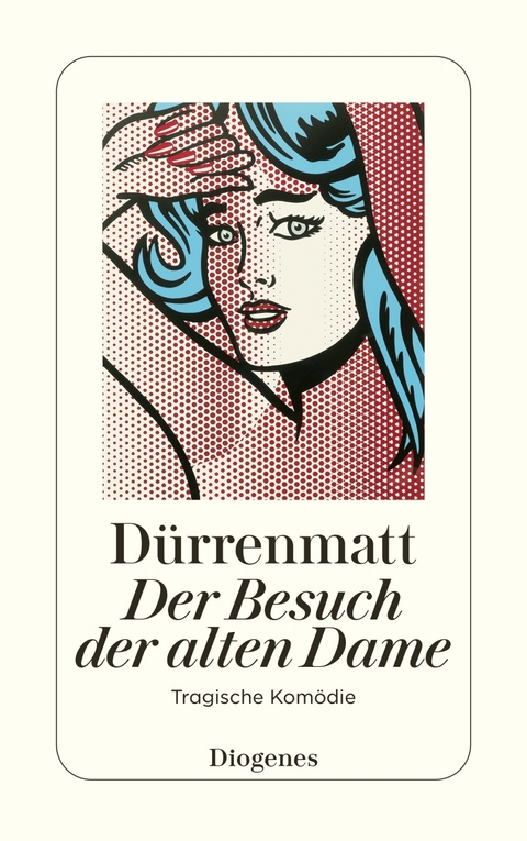Der Besuch der alten Dame - Friedrich D&uuml;rrenmatt