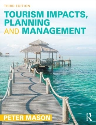 Tourism Impacts, Planning and Management - Peter Mason