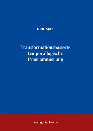 Transformationsbasierte temporallogische Programmierung