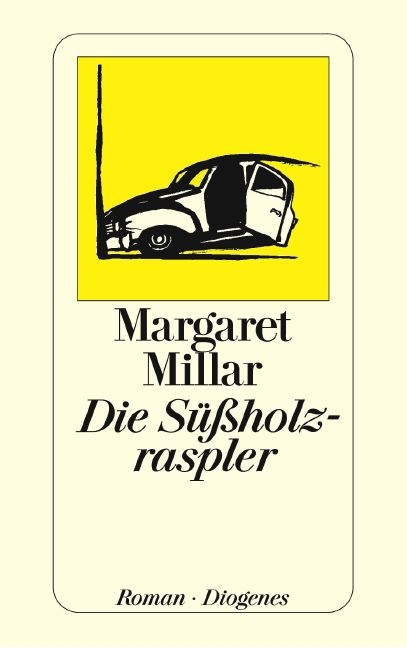 Der S&uuml;ssholzraspler - Margaret Millar