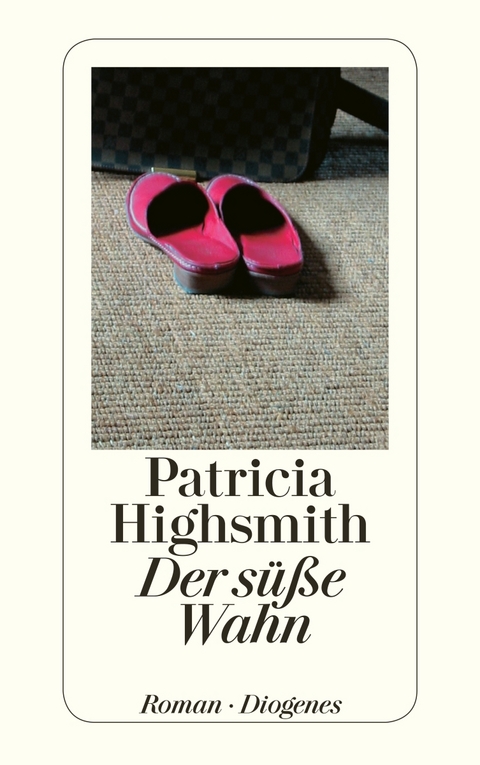 Der s&uuml;&szlig;e Wahn - Patricia Highsmith