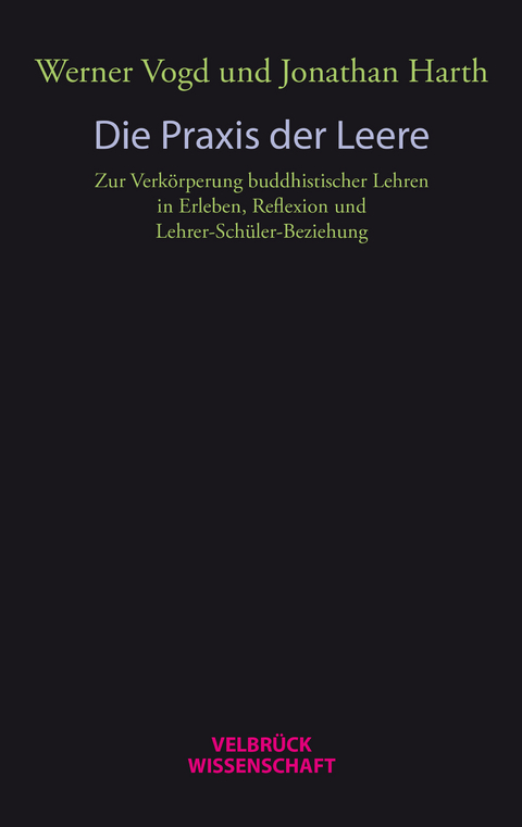 Die Praxis der Leere - Werner Vogd, Jonathan Harth