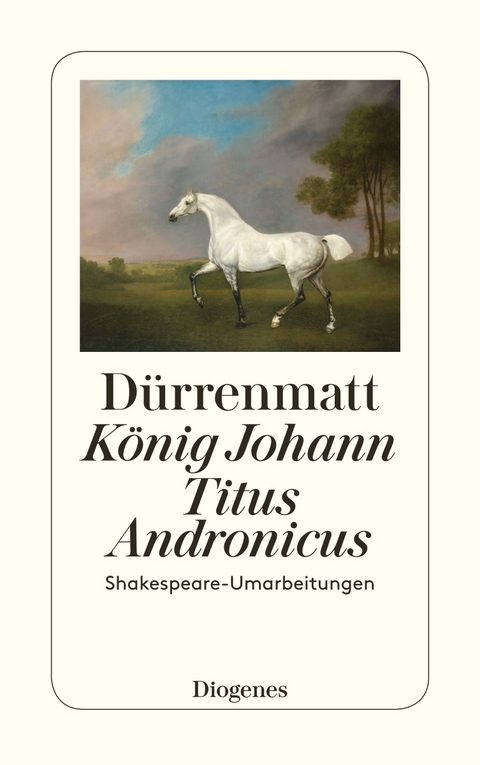 K&ouml;nig Johann / Titus Andronicus - Friedrich D&uuml;rrenmatt