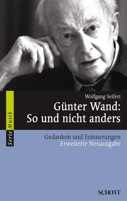 G&uuml;nter Wand: So und nicht anders - Wolfgang Seifert