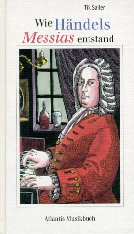 Wie H&auml;ndels Messias entstand - Till Sailer