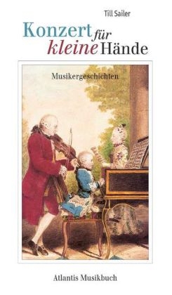 Konzert f&uuml;r kleine H&auml;nde - Till Sailer