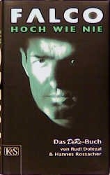 Falco - Hoch wie nie - Rudi Dolezal, Hannes Rossacher, Andrea Fehringer
