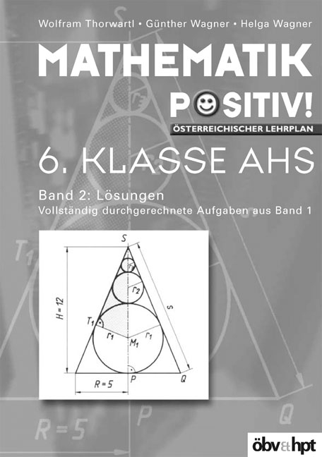 Mathematik positiv! - Wolfram Thorwartl, G&uuml;nther Wagner