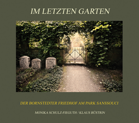 Im letzten Garten - Klaus B&uuml;strin