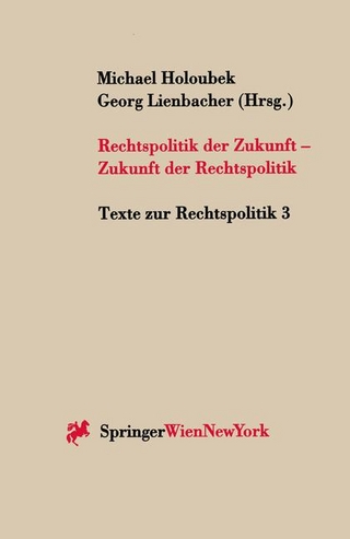 Rechtspolitik der Zukunft - Zukunft der Rechtspolitik