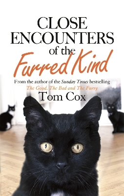 Close Encounters of the Furred Kind - Tom Cox