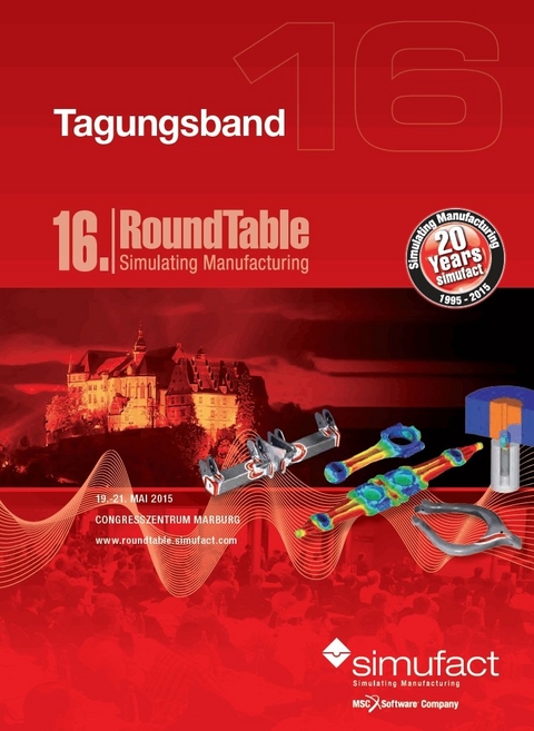 Tagungsband 16. RoundTable "Simulating Manufacturing", Marburg 2015 - Hendrik Dr. Schafstall, Michael Wohlmuth
