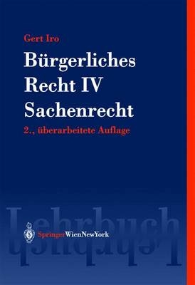 B&uuml;rgerliches Recht IV - Gert M. Iro