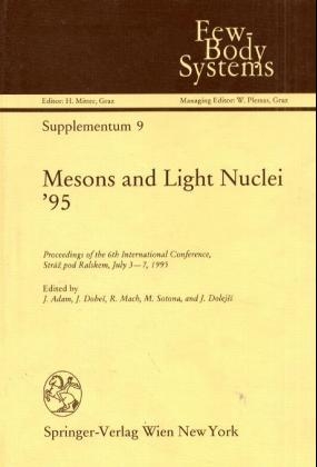 Mesons and Light Nuclei '95 - 