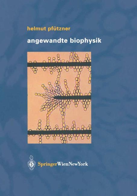 Angewandte Biophysik - Helmut Pf&uuml;tzner