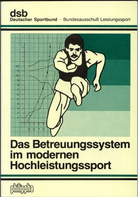 Das Betreuungssystem im modernen Hochleistungssport - Richard Felten, Dirk Clesing, Wolfgang Groher