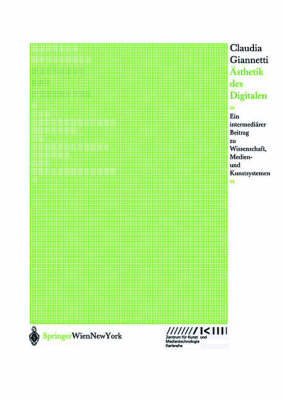 &Auml;sthetik des Digitalen - Claudia Giannetti