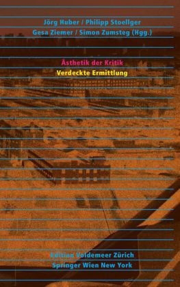 &Auml;sthetik der Kritik oder Verdeckte Ermittlung - 