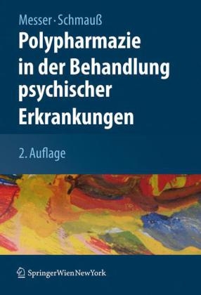 Polypharmazie in der Behandlung psychischer Erkrankungen - Thomas Messer, Max Schmau&szlig;