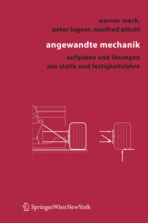 Angewandte Mechanik - Werner Mack, Peter Lugner, Manfred Pl&ouml;chl