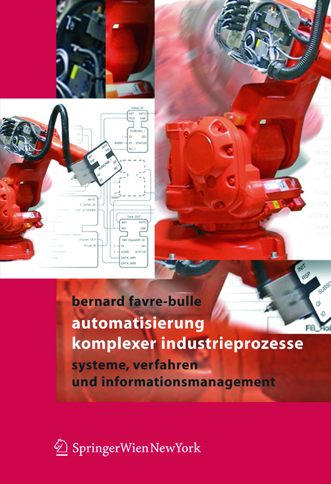 Automatisierung komplexer Industrieprozesse - Bernard Favre-Bulle