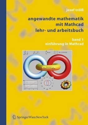 Angewandte Mathematik mit Mathcad.  Lehr- und Arbeitsbuch - Josef Trölss