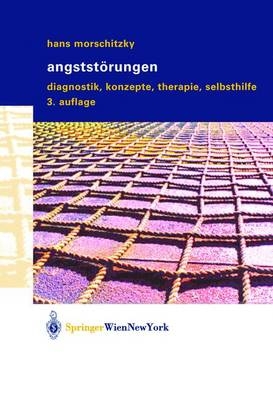 Angstst&ouml;rungen - Hans Morschitzky