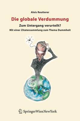 Die globale Verdummung