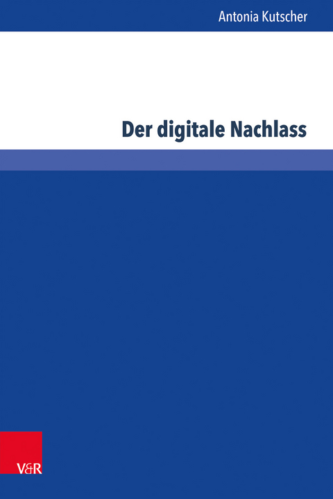 Der digitale Nachlass - Antonia Kutscher