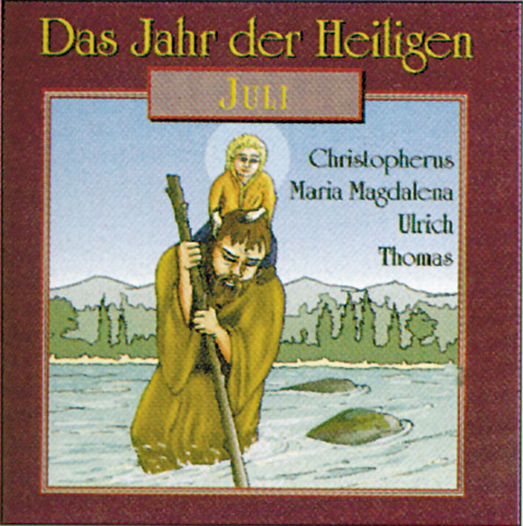 Das Jahr der Heiligen. H&ouml;rspielreihe (CD) / Das Jahr der Heiligen, CD 7: Juli - G&uuml;nter Schmitz