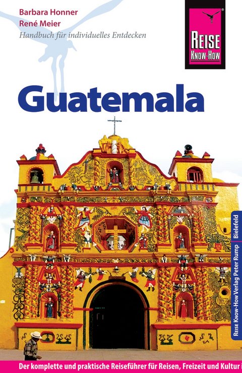 Reise Know-How Guatemala - Barbara Honner, Ren&eacute; Meier