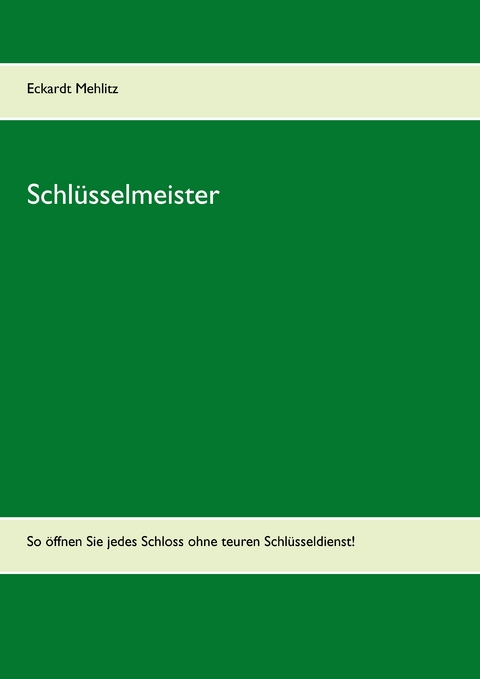 Schlüsselmeister - Eckardt Mehlitz